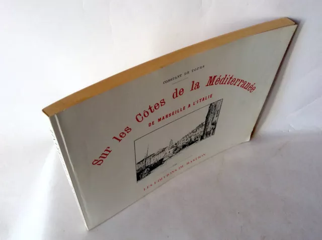 Constant de Tours * Sur Les Côtes de La Méditerranée * Editions du Bastion 1983 2