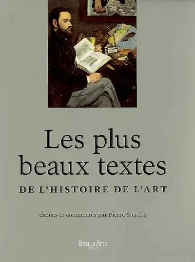 LES PLUS BEAUX textes de l'histoire de l'art, Pierre Sterckx et Collec ...