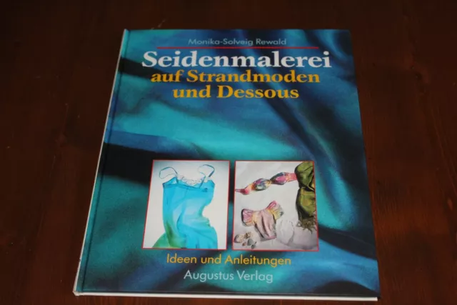 Strandmoden und Dessous Buch Seidenmalerei Anleitung Malen und Binden