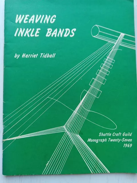 Weaving Inkle Bands By Harriet Tidball 1969