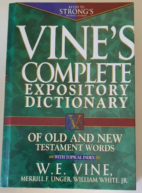 Vine's Complete Expository Dictionary of Old and New Testament Words - Hardcover