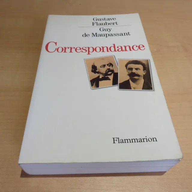 Correspondance de G.Flaubert/ G. De Maupassant. Flammarion. 1993. T.B.E.