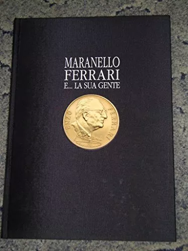 maranello ferrari e... la sua gente aa.vv. B00JGWTZXQ