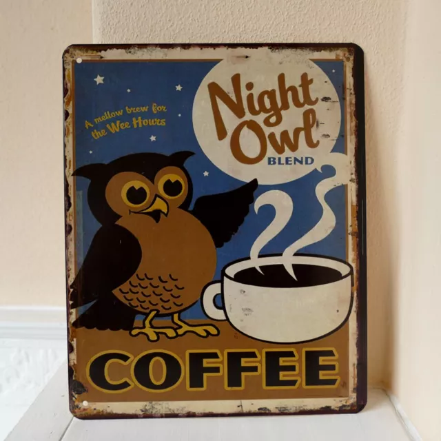 Blechschild Metallschild Nachteule Kaffee Night Owl Coffee Café Nostalgie 25cm