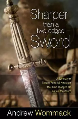 Sharper Than a Two-Edged Sword - Paperback By Andrew Wommack - GOOD