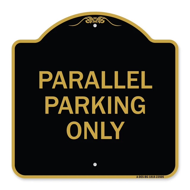 Designer Series - Parallel Parking Only Heavy Gauge Aluminum Architectural Sign
