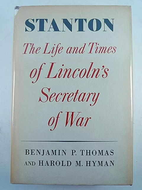 US Civil War Stanton Life and Times of Lincolns Secretary of War Reference Book