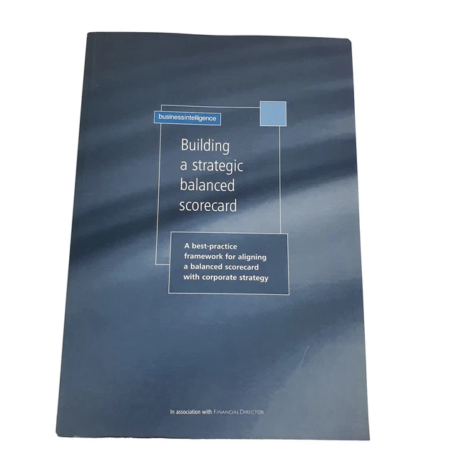 Building Performance Scorecards BUILDING A STRATEGIC Balanced Scorecard A Best Practice Framework for ...