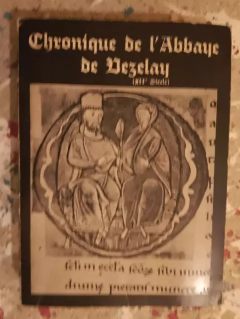 Chronique de l'abbaye de Vezelay au XIIe siècle (Hugues de Poitiers) 1968