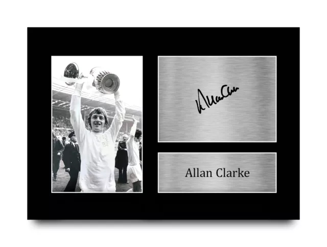 Allan Clarke Signed Autograph Printed Picture Gift Idea for Football Lovers - A4