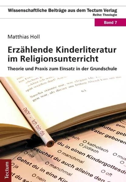 Erzählende Kinderliteratur im Religionsunterricht Theorie und Praxis zum Einsatz