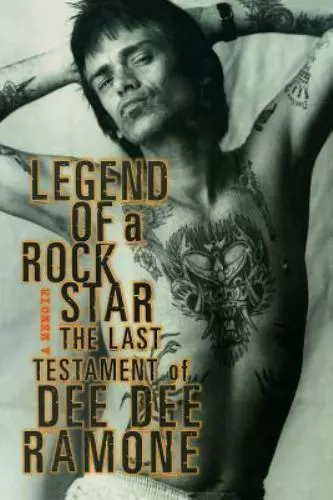 Ramones - Legend of a Rock Star A Memoir Last Testament of Dee Dee Ramone / Book