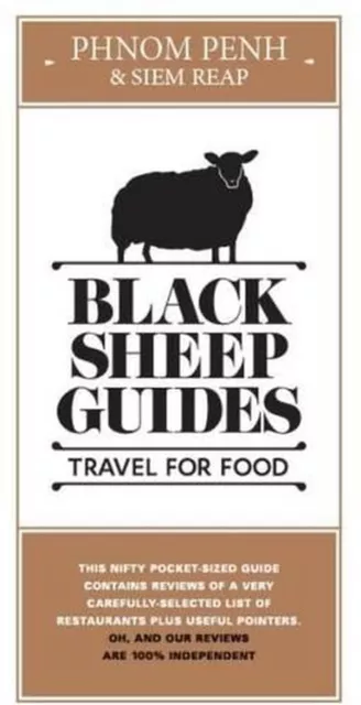 Black Sheep Guides. Travel for Food: Phnom Penh & Siem Reap by Black Sheep Guide