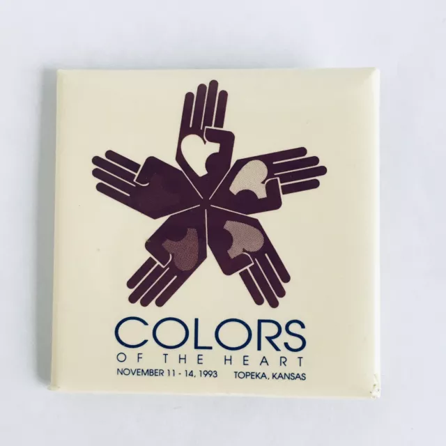 Vtg 1993 Colors Of The Heart Topeka, Kansas pin button pinback 90’s 2” Square