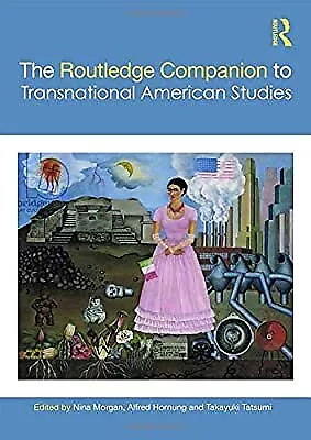 The Routledge Companion to Transnational American Studies (Routledge Literature