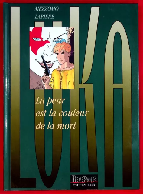 Luka T. 2 La Peur Est La Couleur De La Mort - E.o. -1997- Mezzomo - Lapiere