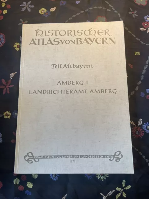 Historischer Atlas von Bayern. Teil Altbayern - Amberg - Landrichteramt Amberg