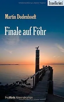 Finale auf Föhr: Inselkrimi von Dodenhoeft, Martin | Buch | Zustand akzeptabel