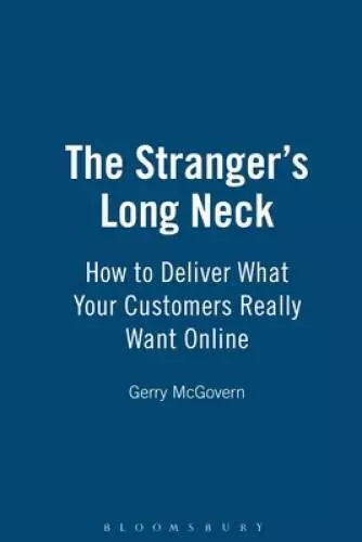 THE STRANGERS LONG Neck: How to Deliver What Your Customers Really Want ...