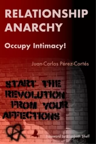 Juan-Carlos Pérez-Cortés Relationship Anarchy (Taschenbuch)