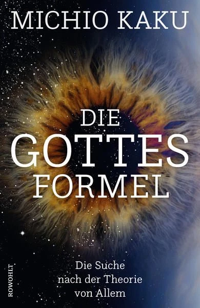 Die Gottes-Formel: Die Suche nach der Theorie von Allem Kaku, Michio, Monika Nie