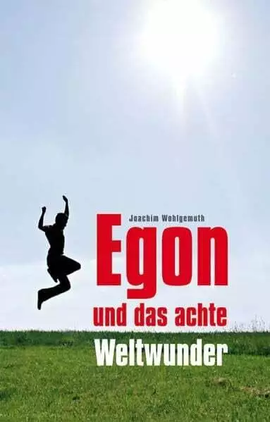 Egon und das achte Weltwunder Wohlgemuth, Joachim Buch