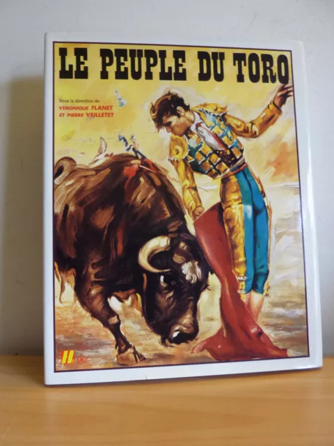 M* LE PEUPLE DU TORO * Tauromachie * Veilletet et Flanet * TBE