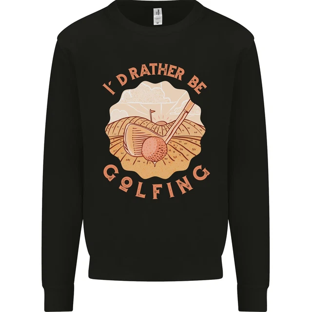 Id Rather Be Golfing Funny Golf Golfer Kids Sweatshirt Jumper