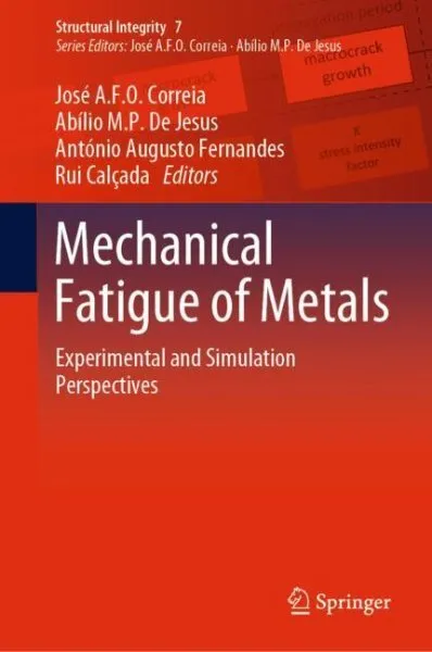 Mechanical Fatigue of Metals : Experimental and Simulation Perspectives, Hard...