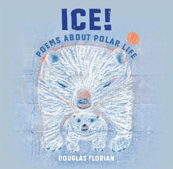 Ice! Poems About Polar Life, Paperback by Florian, Douglas, Brand New, Free s...