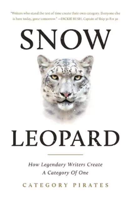 Snow Leopard: How Legendary Writers Create A Category Of One by Nicolas Cole (En
