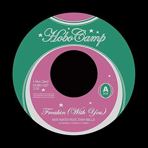MAT/MATIX WITH ZYAH Belle/BOYDUD Freakin' (With You)/You Make It