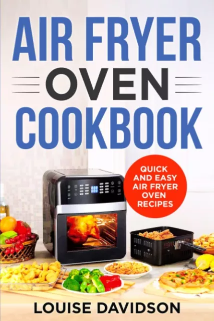 Chefman Air Fryer Toaster Oven Cookbook for Beginners: 250 Crispy, Quick  and Delicious Air Fryer Recipes for Smart People On a Budget - Anyone Can  Coo (Paperback)