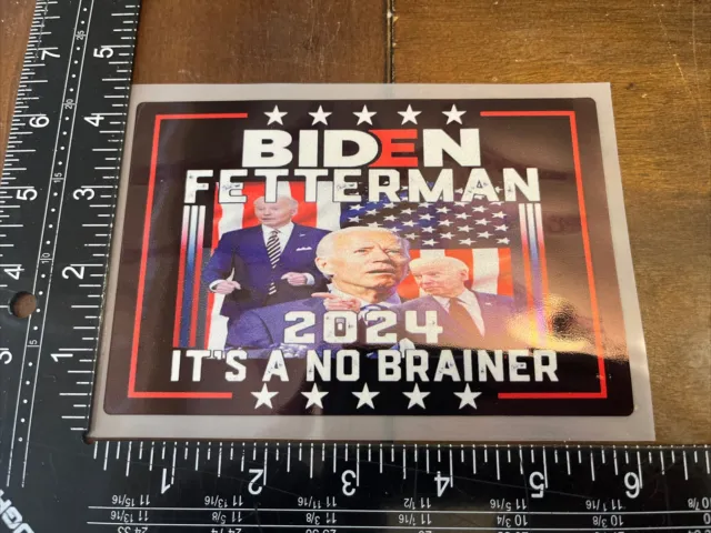 Lot Of 5 Biden Fetterman A No Brainer  Stickers Trump Maga Gop 2024 - 4” X 6”