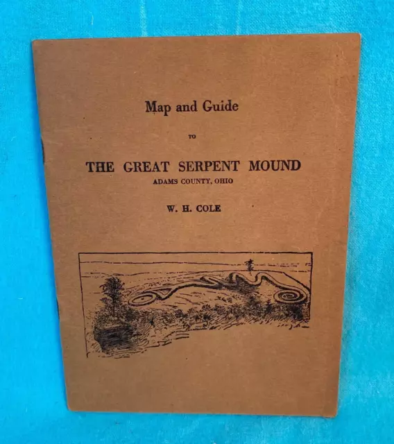 Map and Guide to The Great Serpent Mound by W.H. Cole, F.J. Heer, 1925, 24pp.