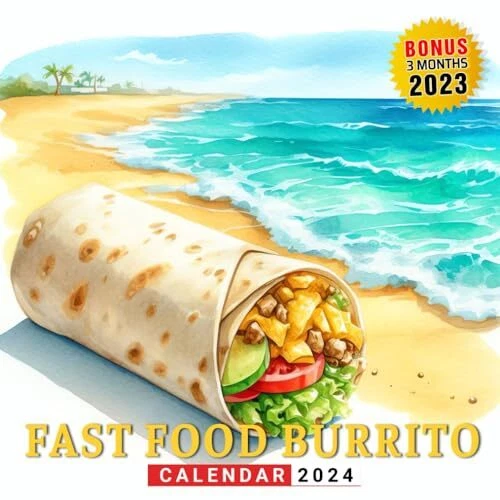 FAST FOOD BURRITO Calendar 2024 Jan 2024 to Dec 2024 Bonus 3 Months