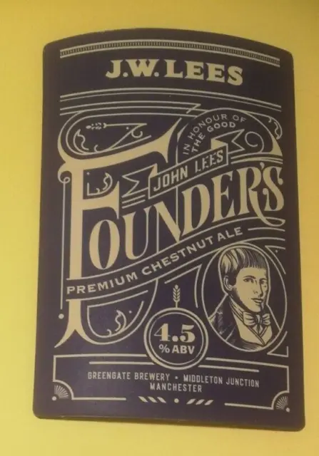 J W LEES brewery FOUNDER'S pump clip ale beer badge front Manchester
