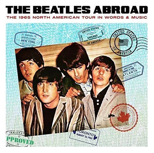 Abroad...The 1965 North America Tour in Words & Music [Audio-CD] The Beatles: