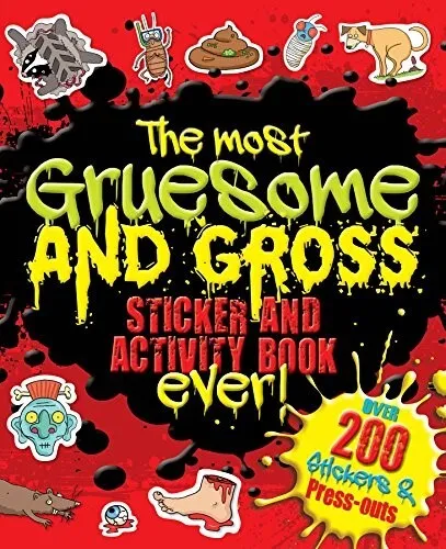 The Most Gruesome and Gross Sticker and Activity Book Ever (Giant S & A Gruesome