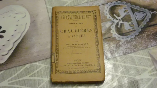 Nouveau Manuel Complet Du Conducteur De Chaudières A Vapeur / Blancarnoux / 1912