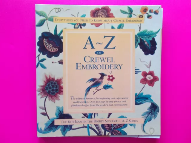 A-Z of CREWEL EMBROIDERY - INSPIRATIONS MAGAZINE **LIKE NEW **FREE POSTAGE