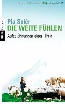 Die Weite fühlen: Aufzeichnungen einer Hirtin von Solèr,... | Buch | Zustand gut