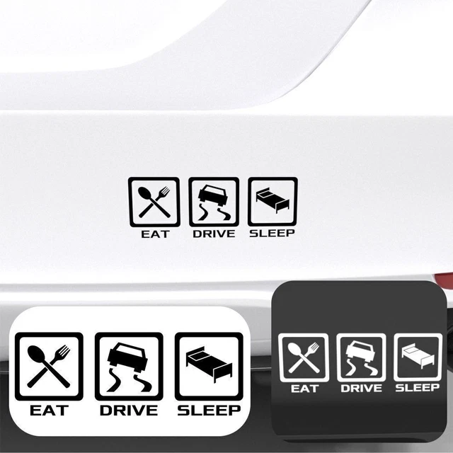 Dekor Fahrzeug Aufkleber Eat Drive Sleep Schwarz Dekor Sticker 20x7 cm N191221A