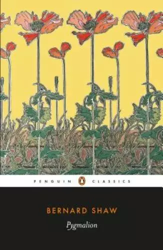 Pygmalion (Penguin Classics) - Paperback By Shaw, George Bernard - GOOD