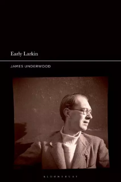 Early Larkin by James Underwood (English) Hardcover Book