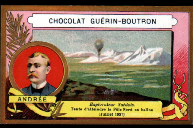 IMAGE CHOCOLAT GUERIN BOUTRON / EXPLORATION POLAIRE , ANDREE Explorateur Suédois