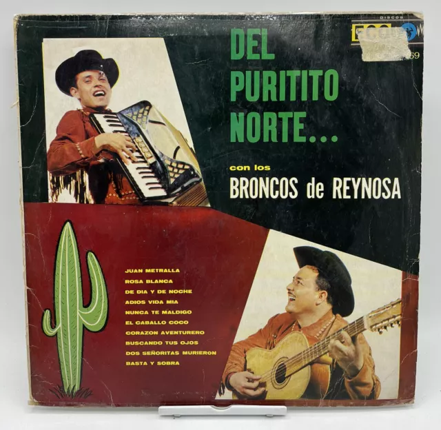 Los Broncos De Reynosa Del Puritito Norte Lp Record Vinyl VG+ 12”