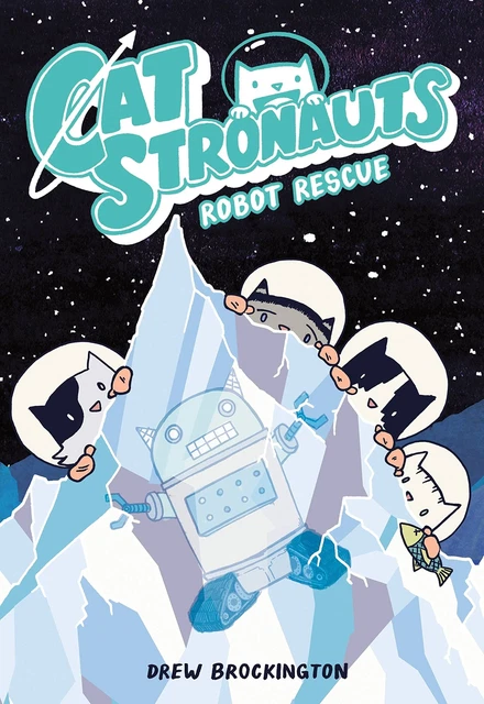 Catstronauts: Robot Rescue (Catstronauts, 4)