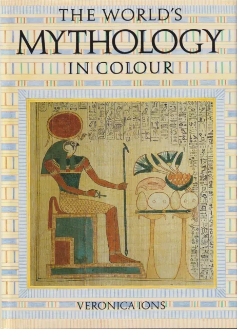 The World's Mythology In Colour By Veronica Ions (Hardcover) 1987 Book