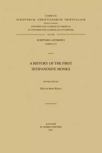 History of the First Estifanosite Monks: V. by Getatchew Haile (English) Paperba